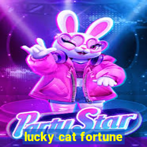 lucky cat fortune